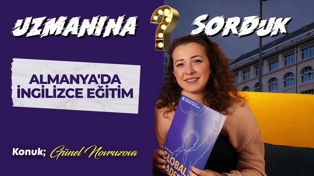 Uzmanına Sorduk ? I Almanya BSBI'da İngilizce Lisans veya Yüksek Lisans Eğitimi
