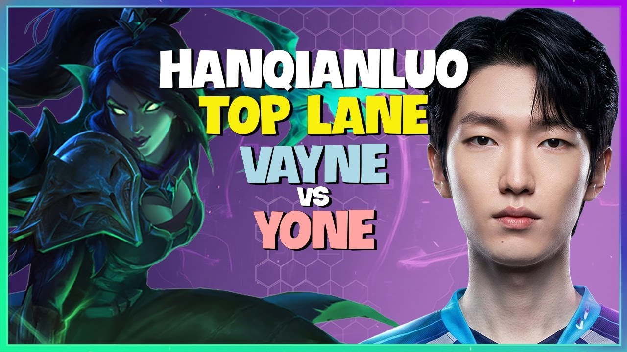 HanQianLuo High Rank Top Lane Vayne Outplay Strategy and Mechanics Engsub