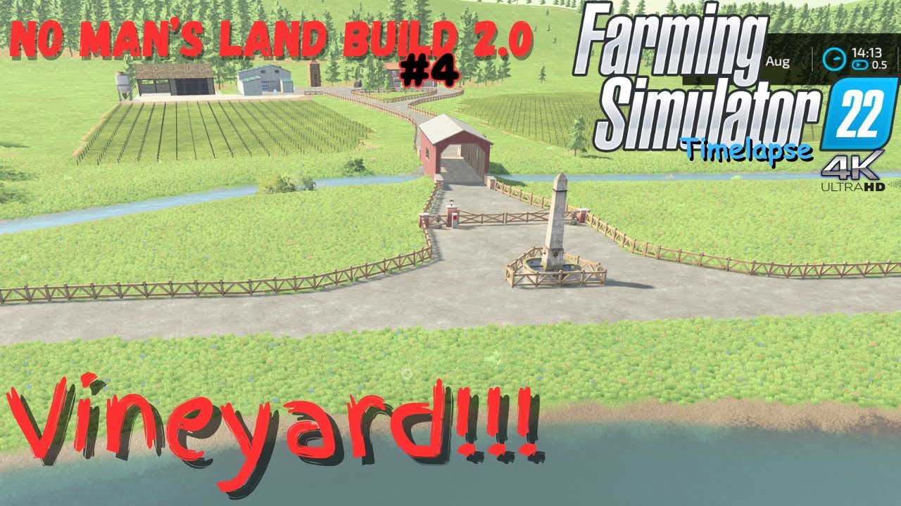 NO MAN'S LAND 2.0 BUILD | BRIDGES & VINEYARD!! | FS22 Timelapse 4K | #4 | Xbox Series X