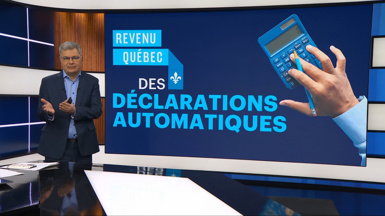 Revenu Qu&eacute;bec fera des d&eacute;clarations automatiques: ce qu'il faut savoir