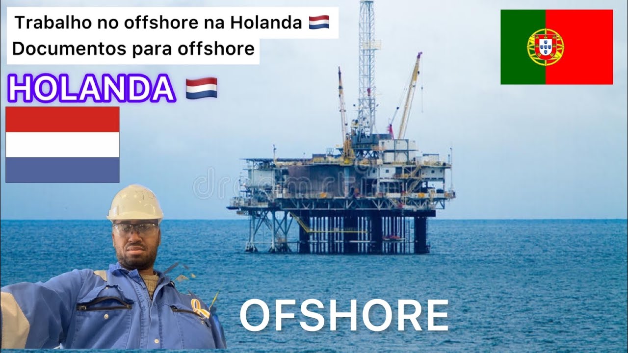 DOCUMENTOS NECESS&Aacute;RIO PARA TRABALHAR NO OFFSHORE NA HOLANDA,INGLATERRA E NORUEGA