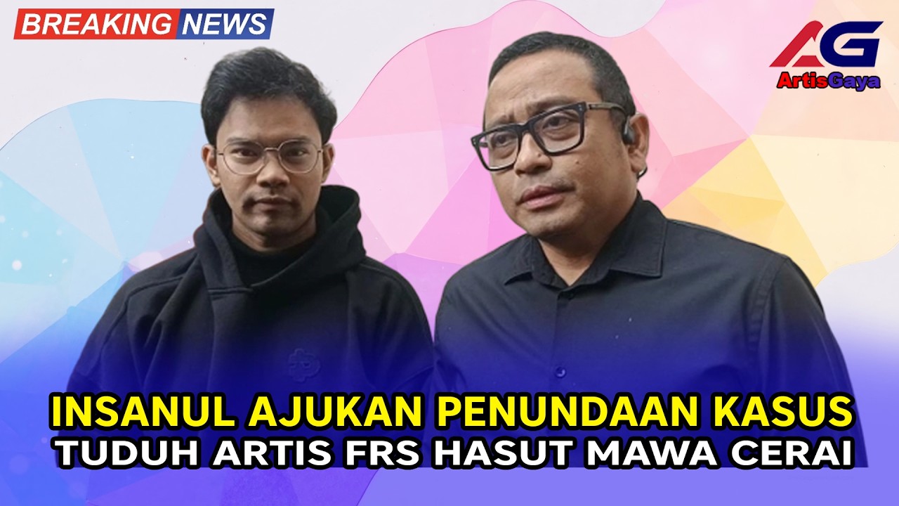 INSANUL AJUKAN PENUNDAAN KASUS TUDUH FRS HASUT MAWA CERAI
