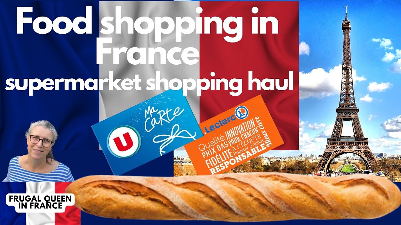 Food Shopping in France - Supermarket Shopping Haul #shoppinghaul #frugalliving #loyaltycard #superu
