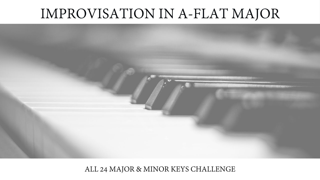 Improvisation in A-flat Major
