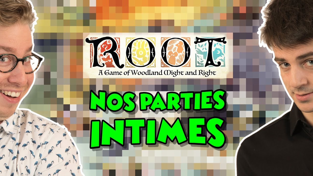 Root - Nos parties intimes