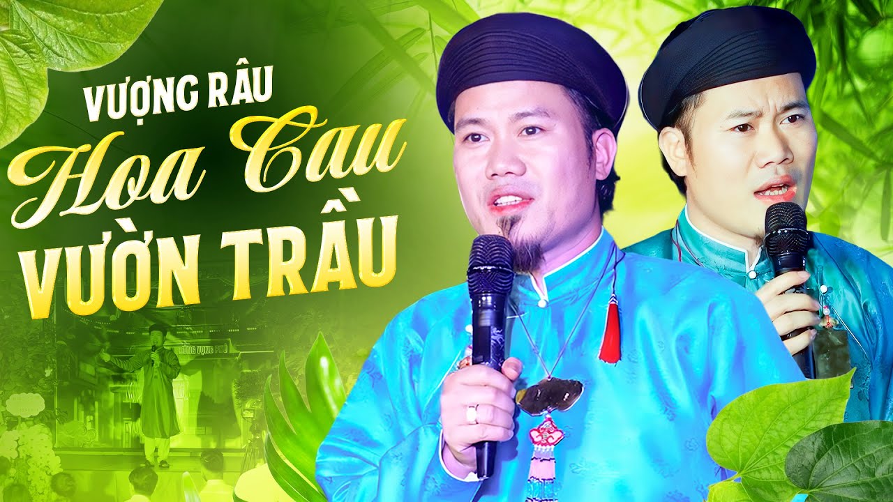 Vượng Râu Lần Đầu Hát Tại Thiên Trường Vọng Phủ Ca Khúc Cực Hay - Hoa Cau Vườn Trầu