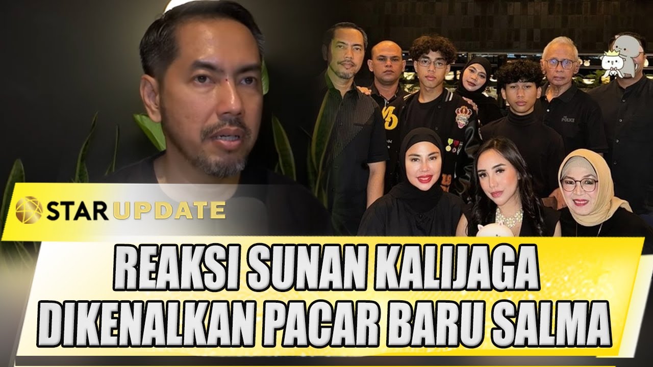 REAKSI SUNAN KALIJAGA DIKENALKAN KEKASIH BARU SALMAFINA DI ULANG TAHUN KE 25 - STAR UPDATE
