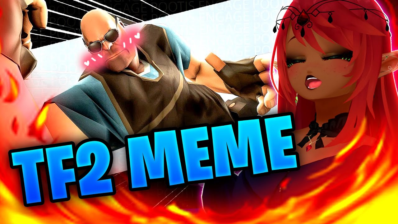 POOTIS ENGAGE! | TF2 meme Reaction