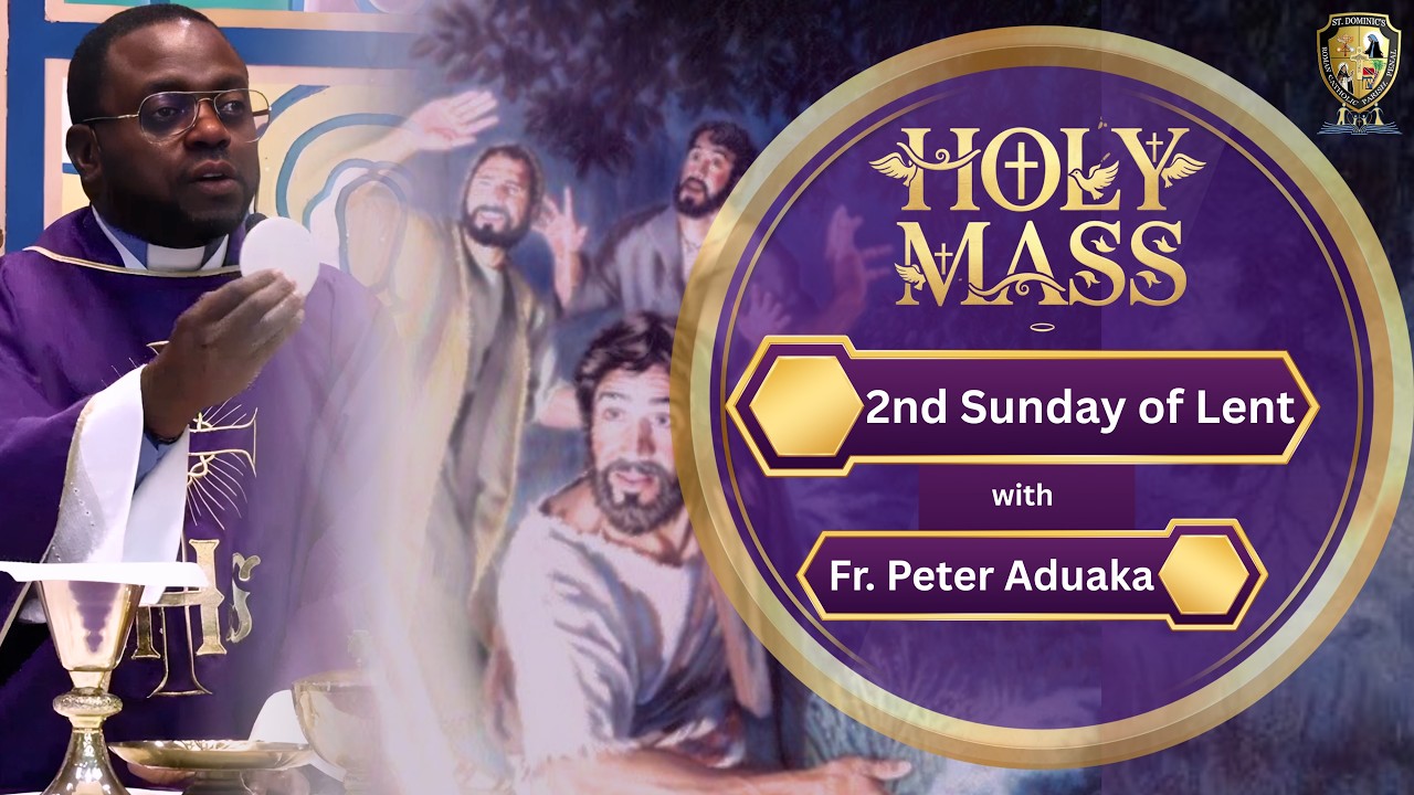 Holy Mass - Second Sunday of Lent - with Fr. Peter Aduaka