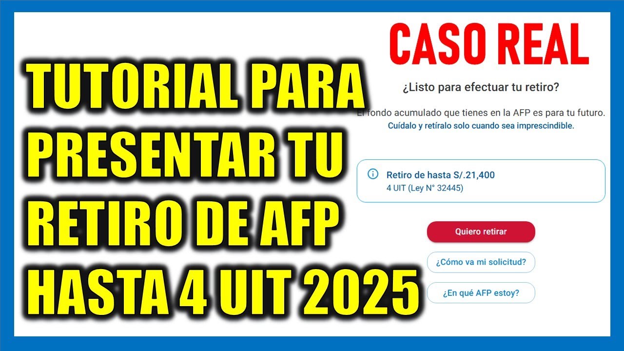 Tutorial Retiro AFP 2025 |Presenta as&iacute; tu solicitud de retiro de AFP de hasta 4 UIT
