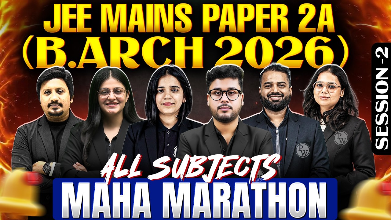 MAHA MARATHON: JEE Mains Paper 2A (B.Arch 2026) |  SESSION 2 | All Subjects | Imp Topics, PYQ's
