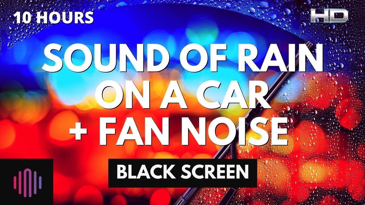 Rain on a car sound with car fan noise and a black screen for sleep -10 hours of rain and fan sounds