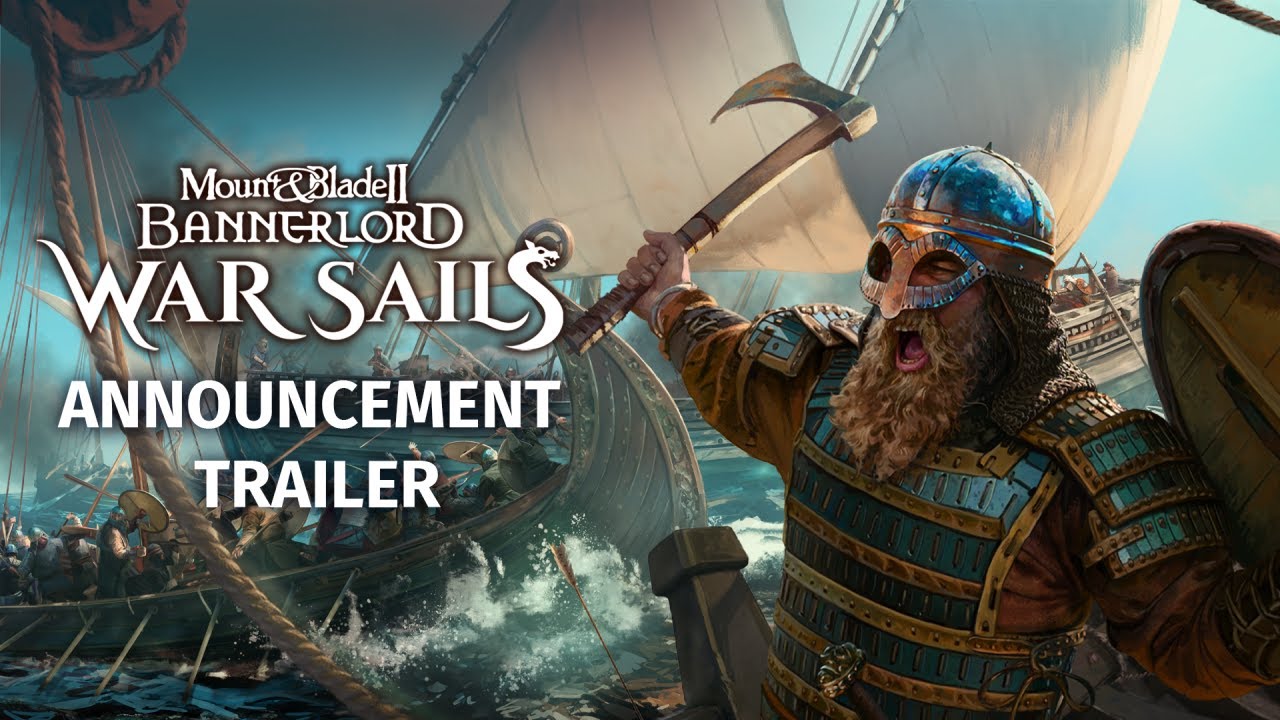 Mount & Blade II: Bannerlord - War Sails - Announcement Trailer