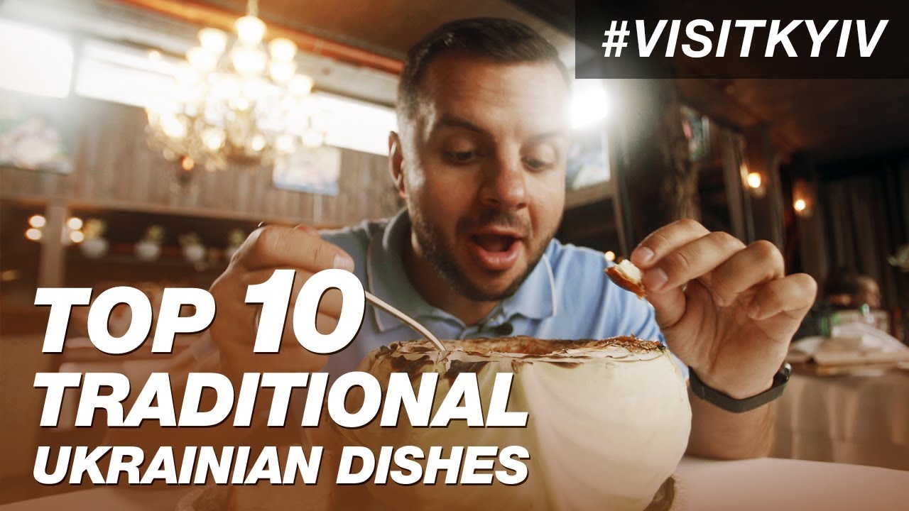 TOP 10 traditional Ukrainian dishes. Delicious food in Kyiv. #Visitkyiv