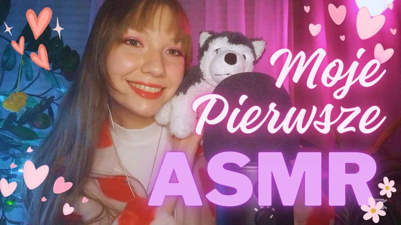 Moje pierwsze ASMR 💖✨