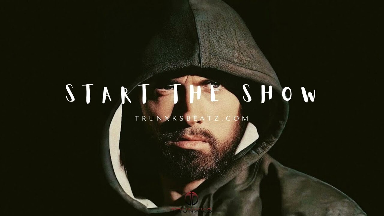 Start The Show (Eminem Type Beat x Dr.Dre Type Beat x 50 Cent Type Beat) Prod. by Trunxks