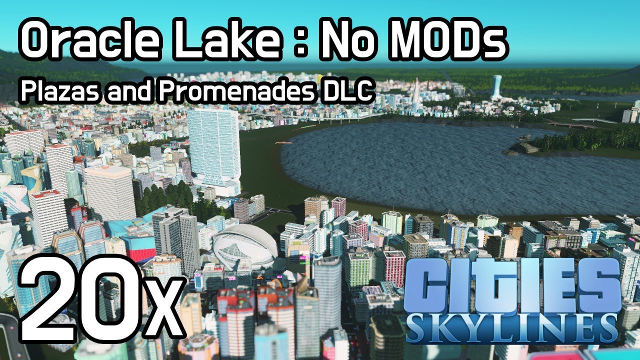 Cities Skylines - Oracle Lake 20x (No MODs) | 오라클 호수