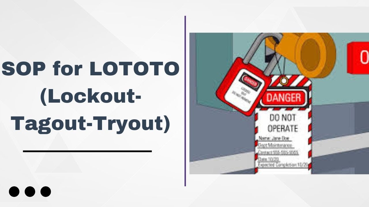 SOP for LOTOTO (Lockout-Tagout-Tryout)