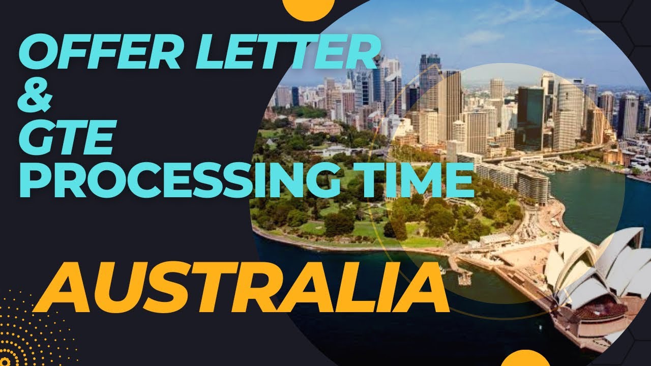 Offer Letter and GTE Processing Time | Australia 🇦🇺