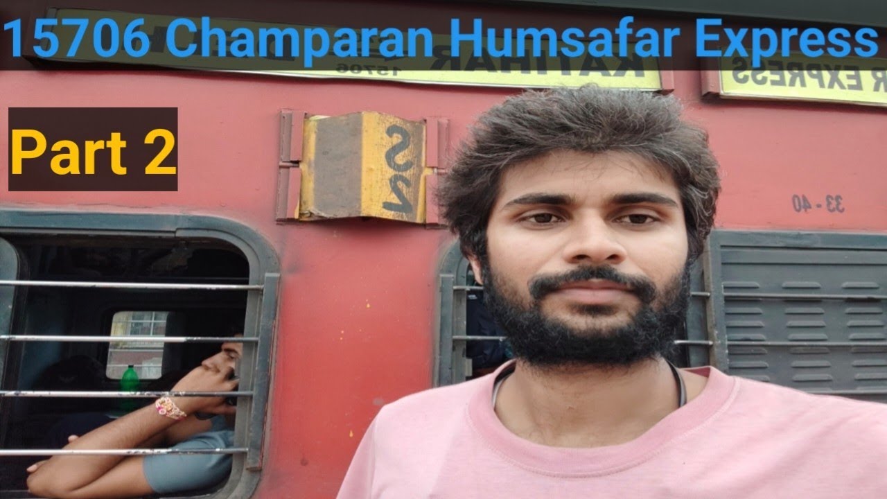 15706 Champaran Humsafar Express Again worst journey Mannu Vlog Part 2