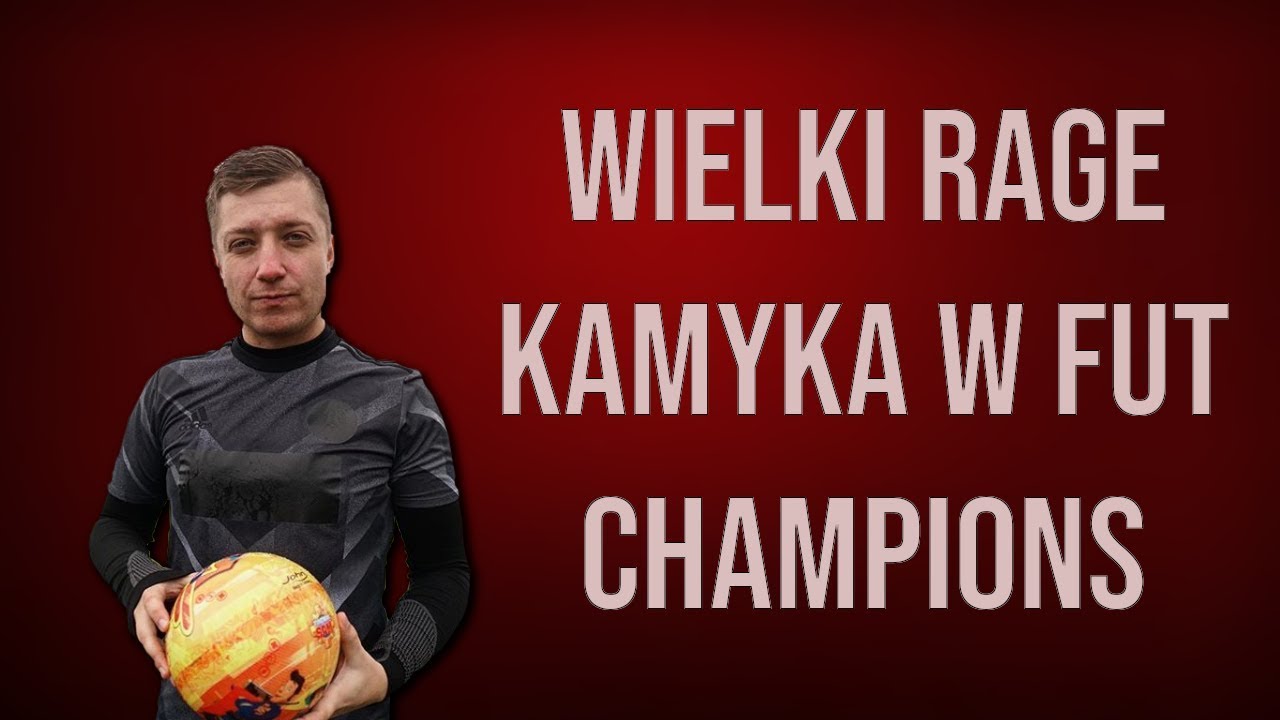 WIELKI RAGE KAMYKA W FUT CHAMPIONS!