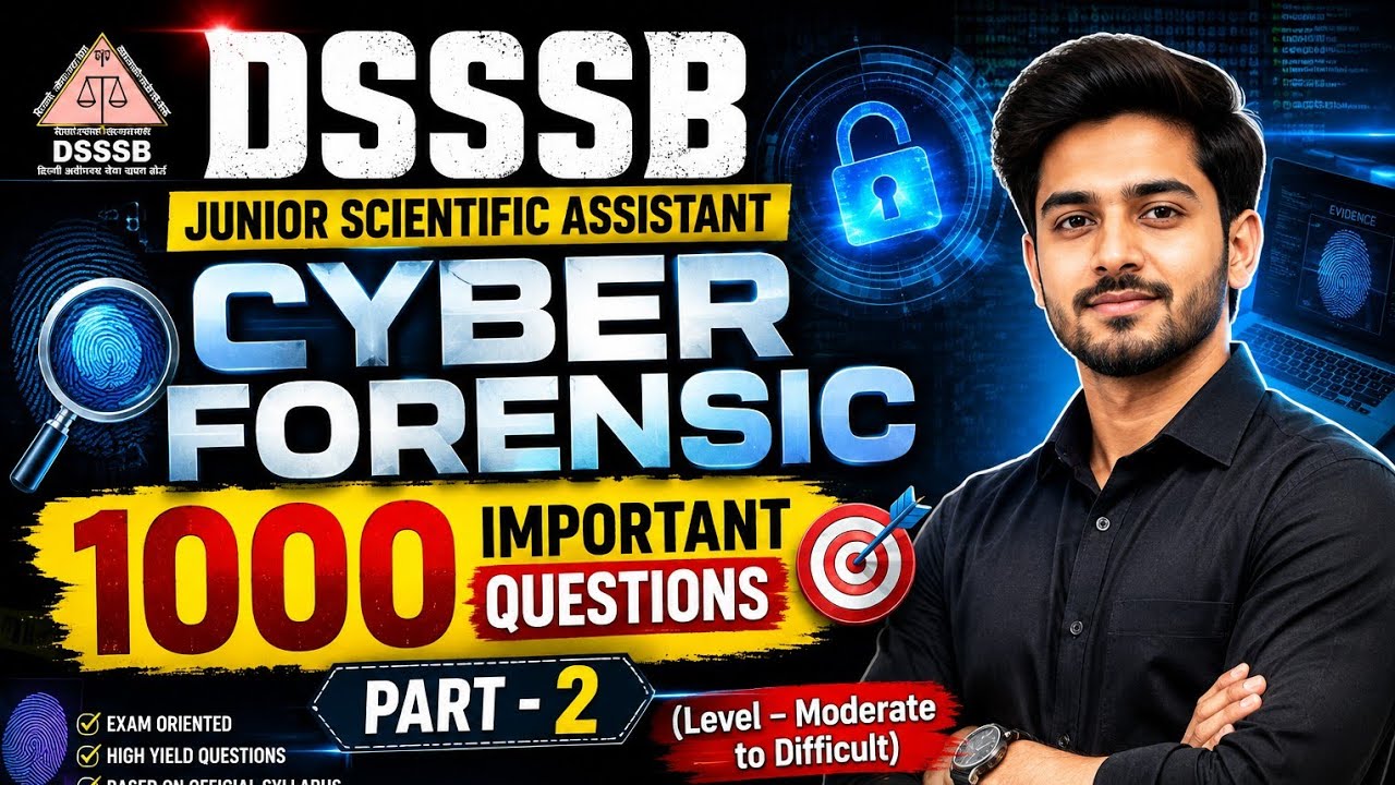 DSSSB Junior Scientific Assistant (Cyber Forensic) Important Questions Series | DSSSB 2026