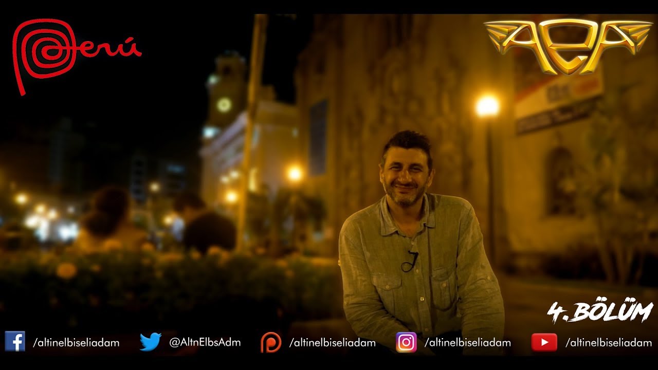 ALTIN ELBİSELİ ADAM PERU'DA - 4. BÖLÜM - CUSCO / LIMA