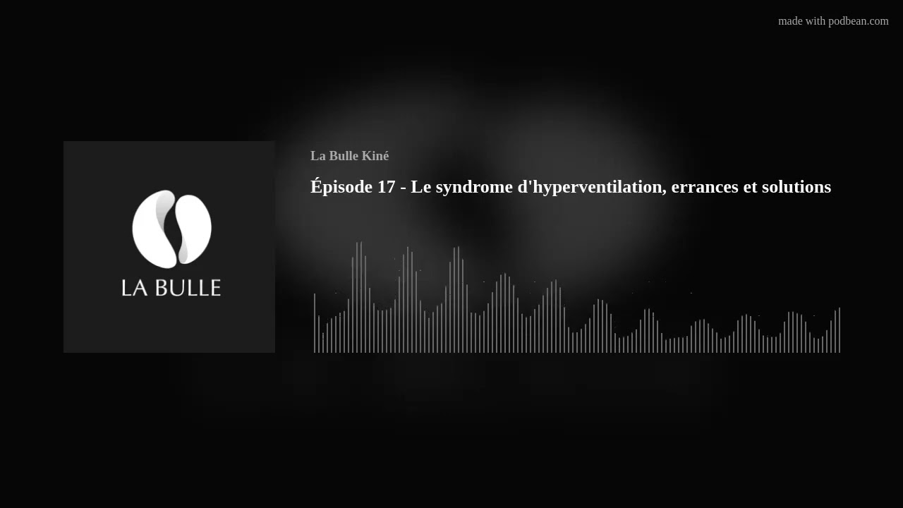 Épisode 17 - Le syndrome d'hyperventilation, errances et solutions