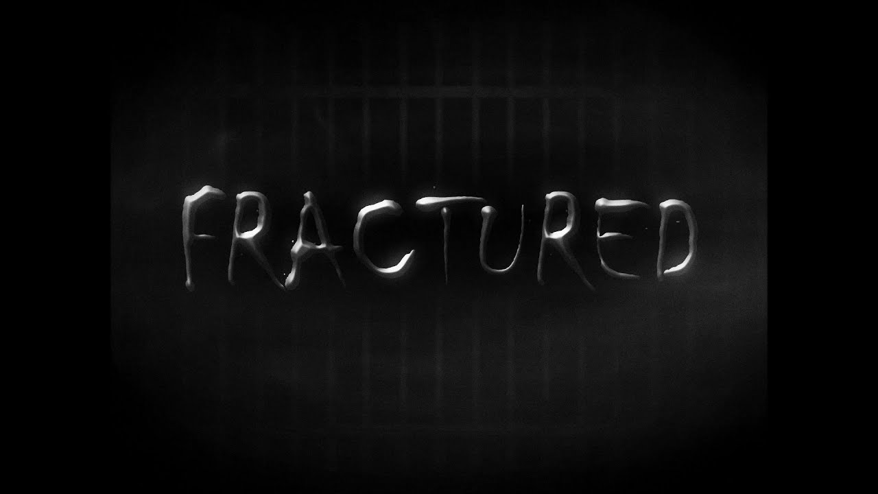 Fractured | Short Film