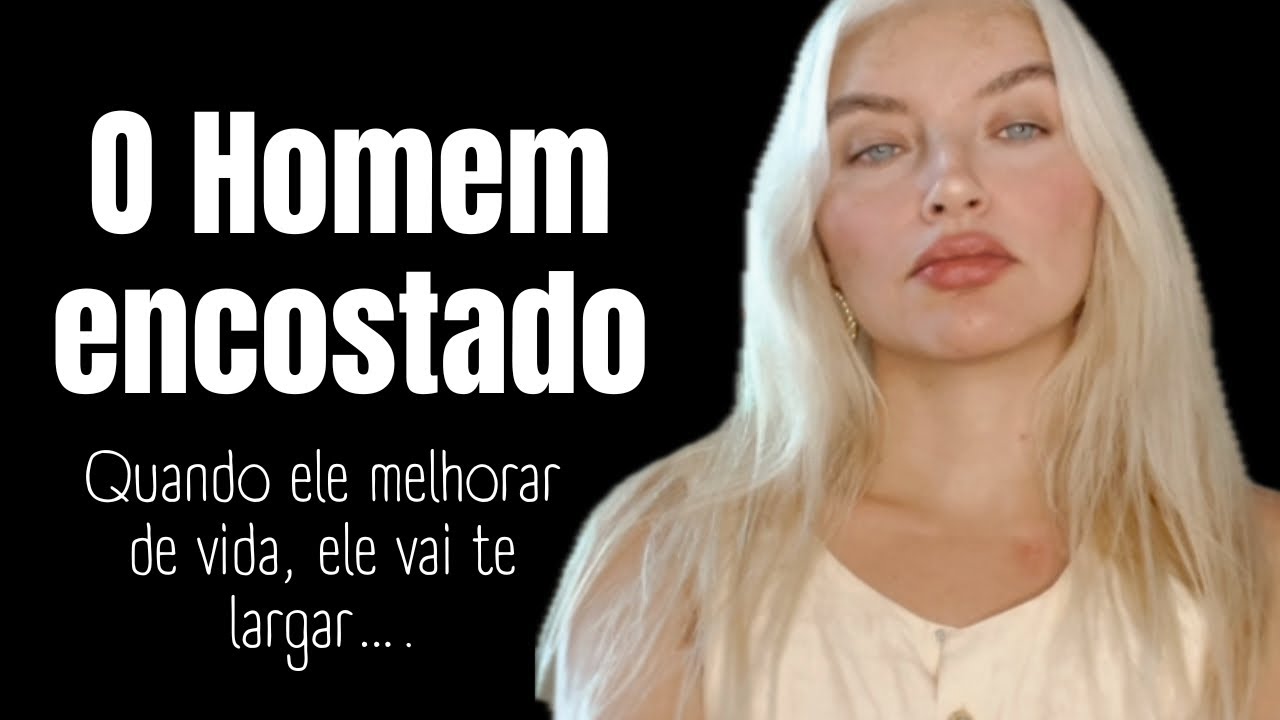 O que um homem encostado pode fazer na sua vida