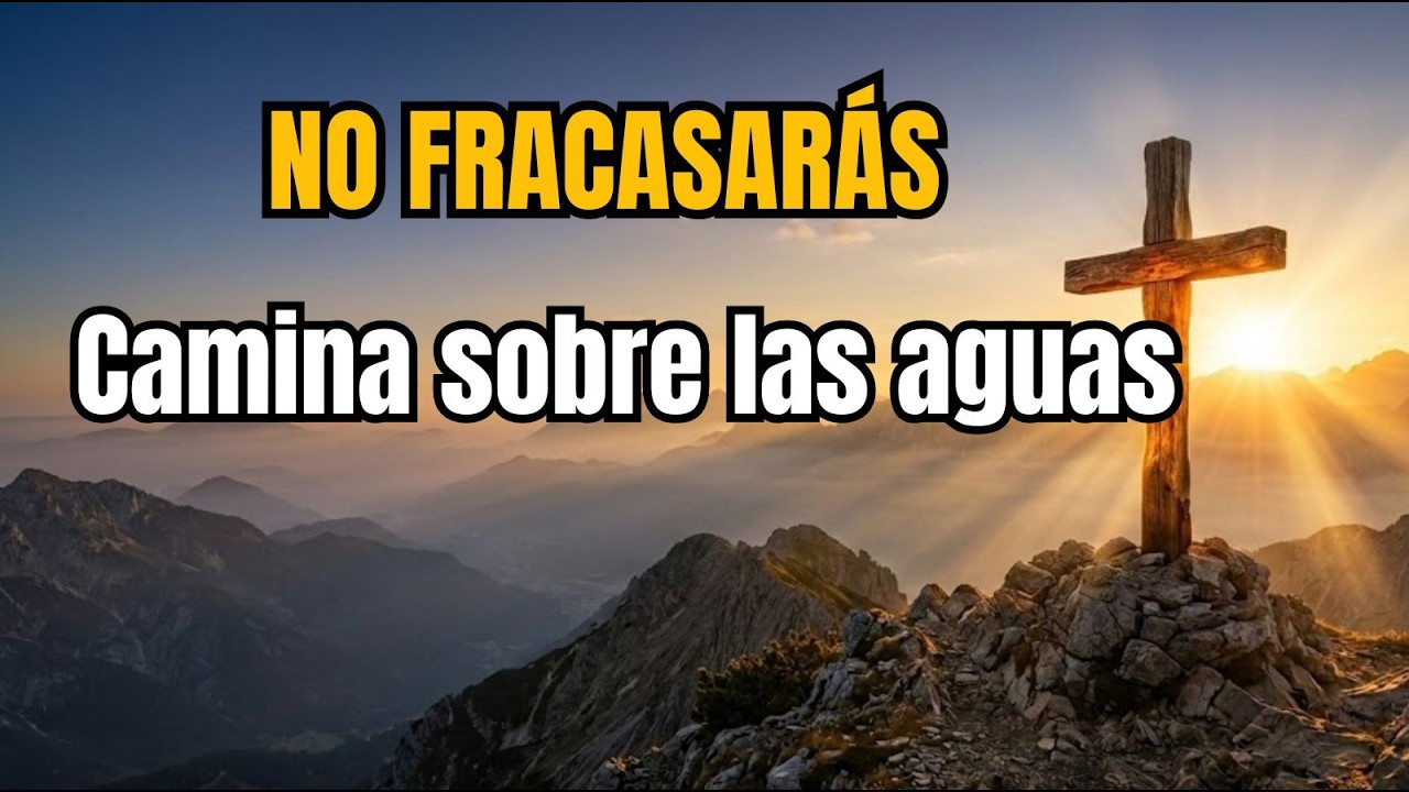 ¿Sientes que te Hundes 🌊 La Oración que ROMPE el Miedo al Fracaso