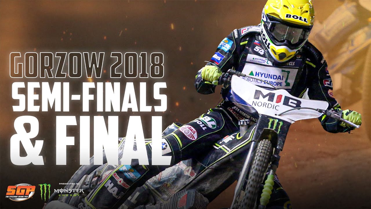 Semi-Finals & Final from Gorzow 2018! | FIM Speedway Grand Prix