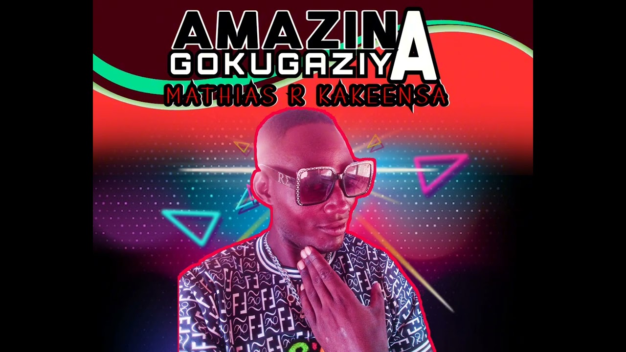 Amazina Gokugaziya by Mathias R Kakeensa official audio 2024_2025