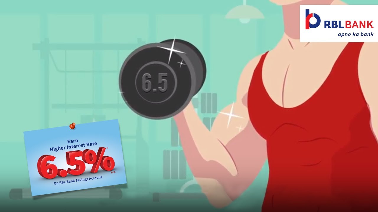 Earn Higher Interest Rate of 6.5%* p.a. with RBL Bank Savings Account