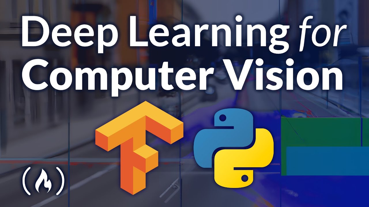 Deep Learning for Computer Vision with Python and TensorFlow – Complete Course