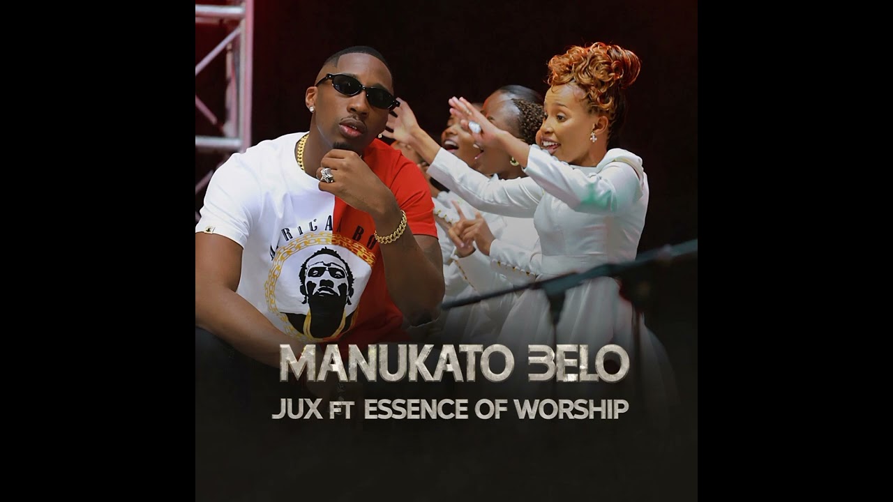 Jux ft Essence of Worship - Manukato | Official Audio (ai)