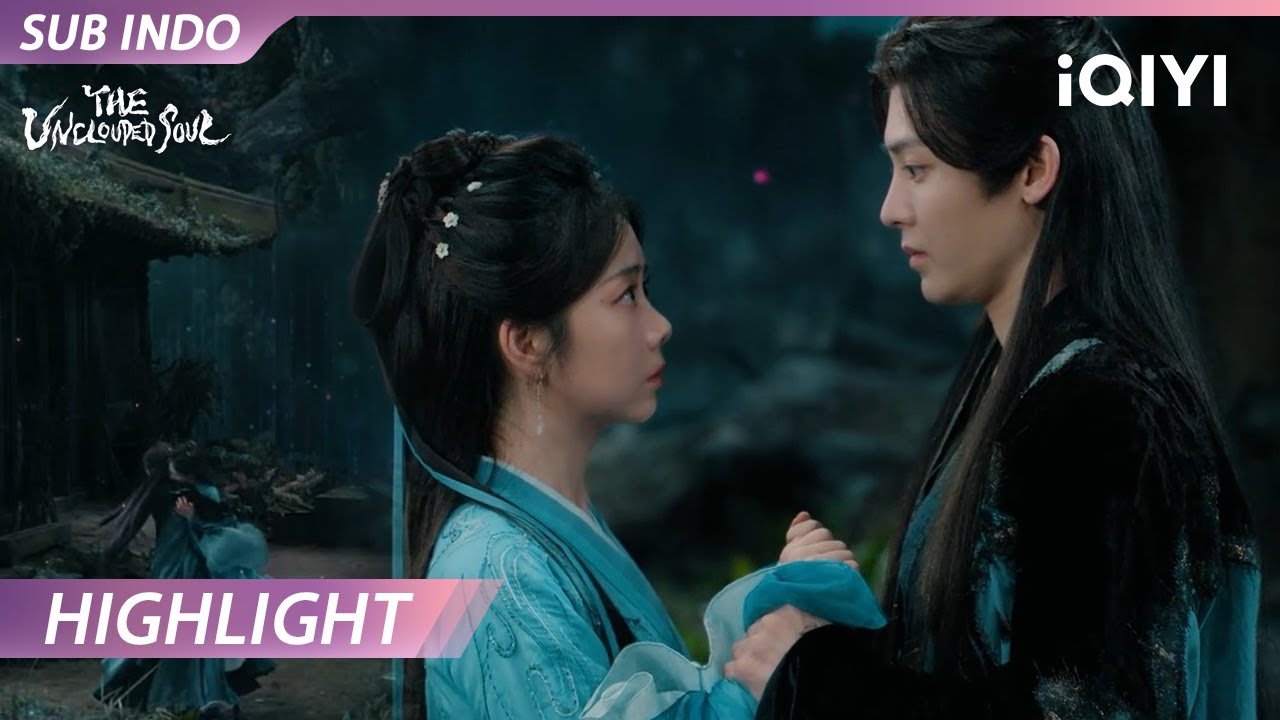 【Highlight】Salah paham dan berinisiatif untuk membujuknya | The Unclouded Soul | iQIYI Indonesia