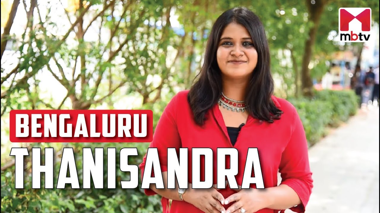Locality Review: Thanisandra, Bengaluru |  #bengaluru #bengalururealestate #bangalorerealestate