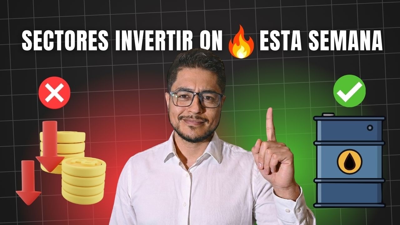 Sectores para Invertir Esta Semana 🔥 | ¡No Pierdas la Oportunidad!