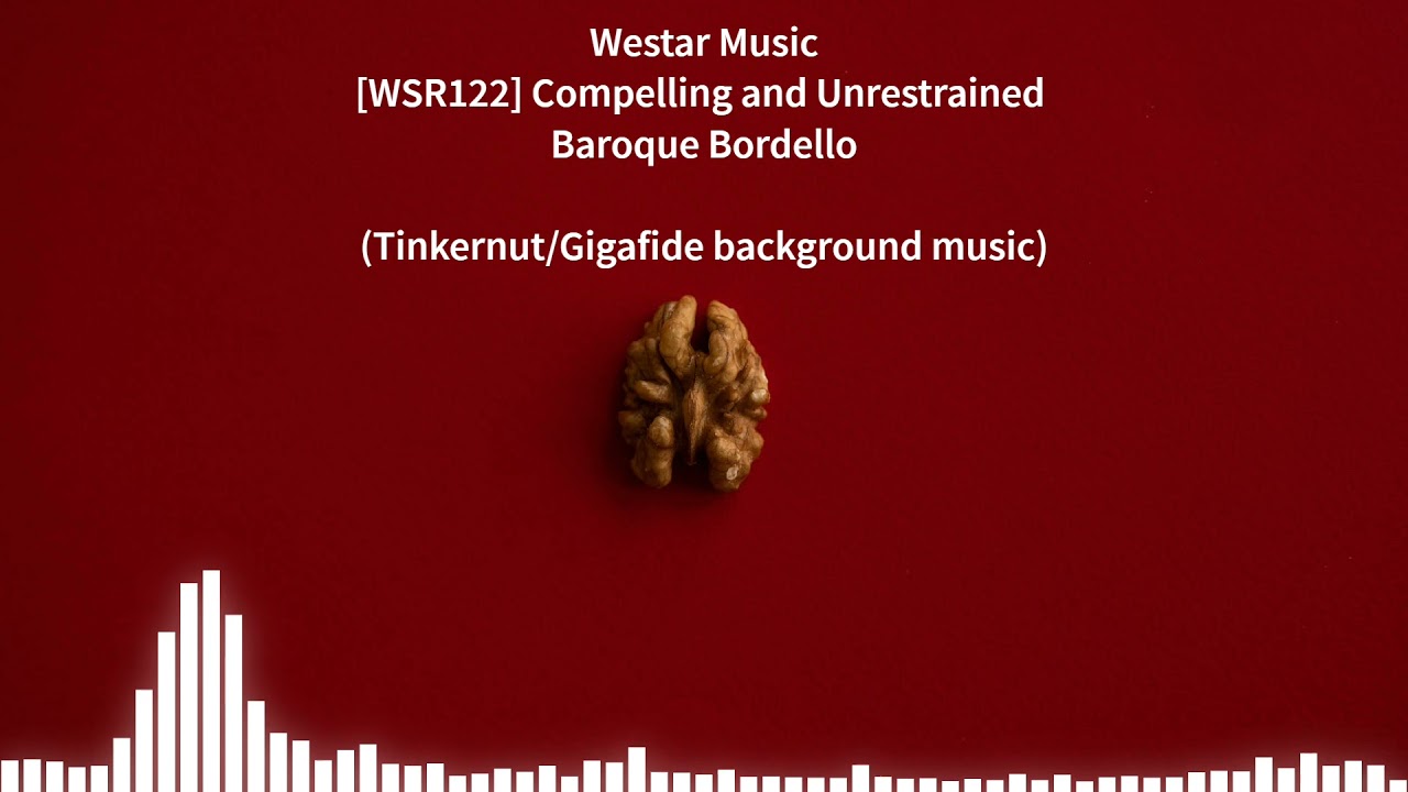 Tinkernut/Gigafide Background Music - Original Mix (Westar Music - WSR122 Baroque Bordello) +DL FLAC