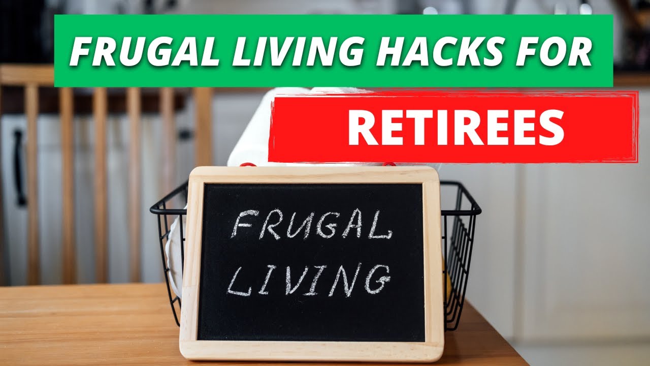 Unveiling the Best Frugal Living Hacks for Retirees