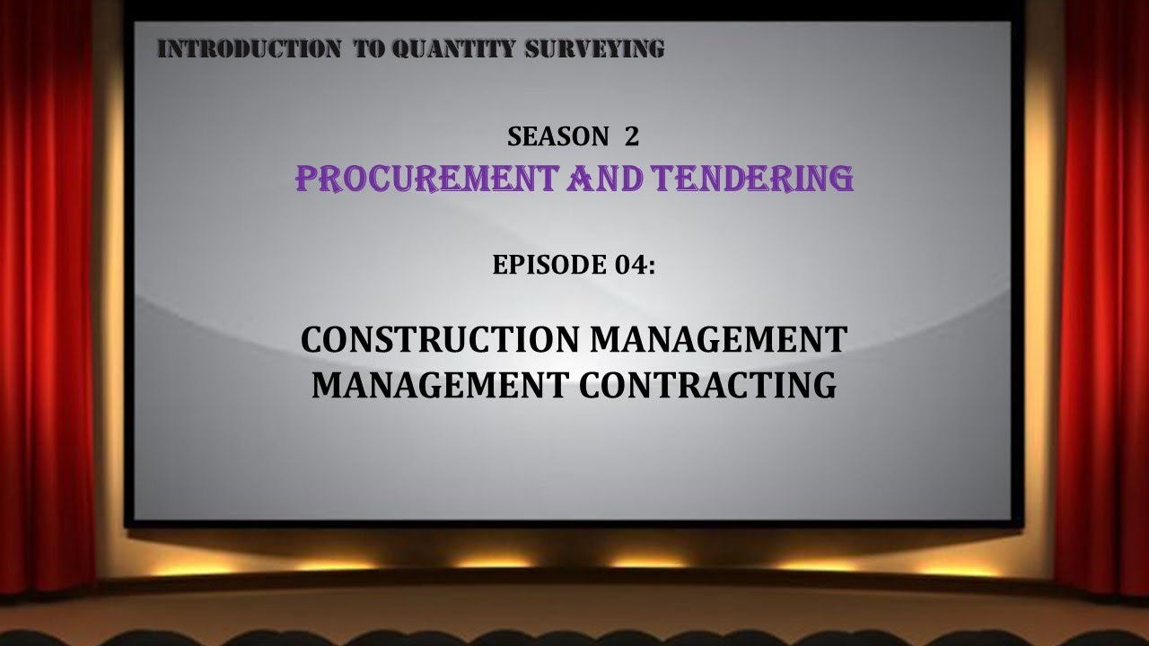 S02E04 Construction Management & Management Contracting Procurement Routes