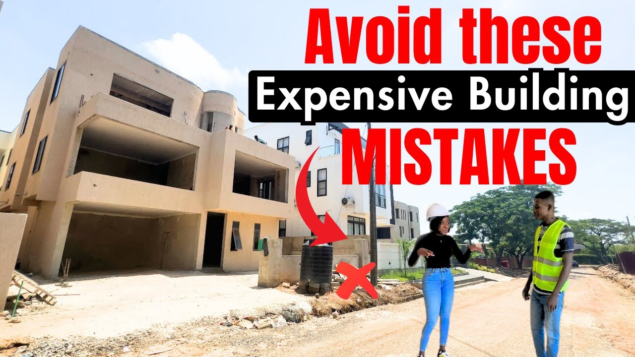 Building in Ghana:Expensive Building Mistakes to Avoid + Amazing East Legon Home For Sale