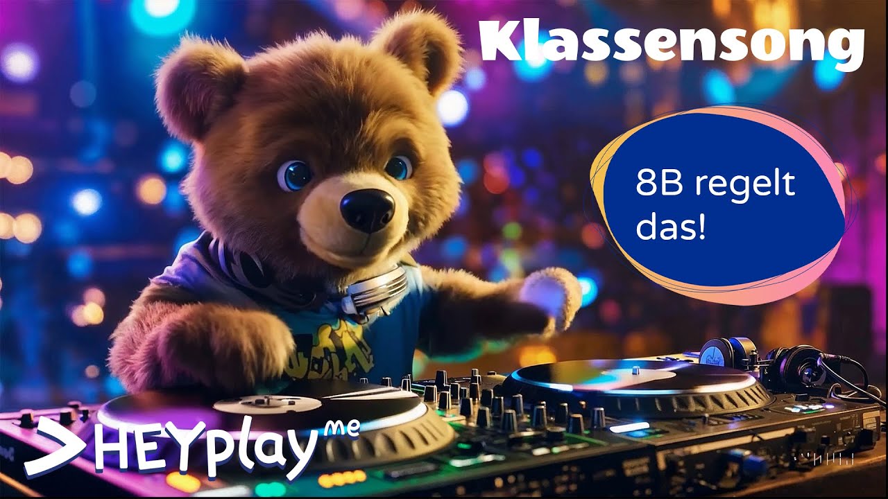 8B regelt das | Klassensong | Motivationslied | HEYplay.me