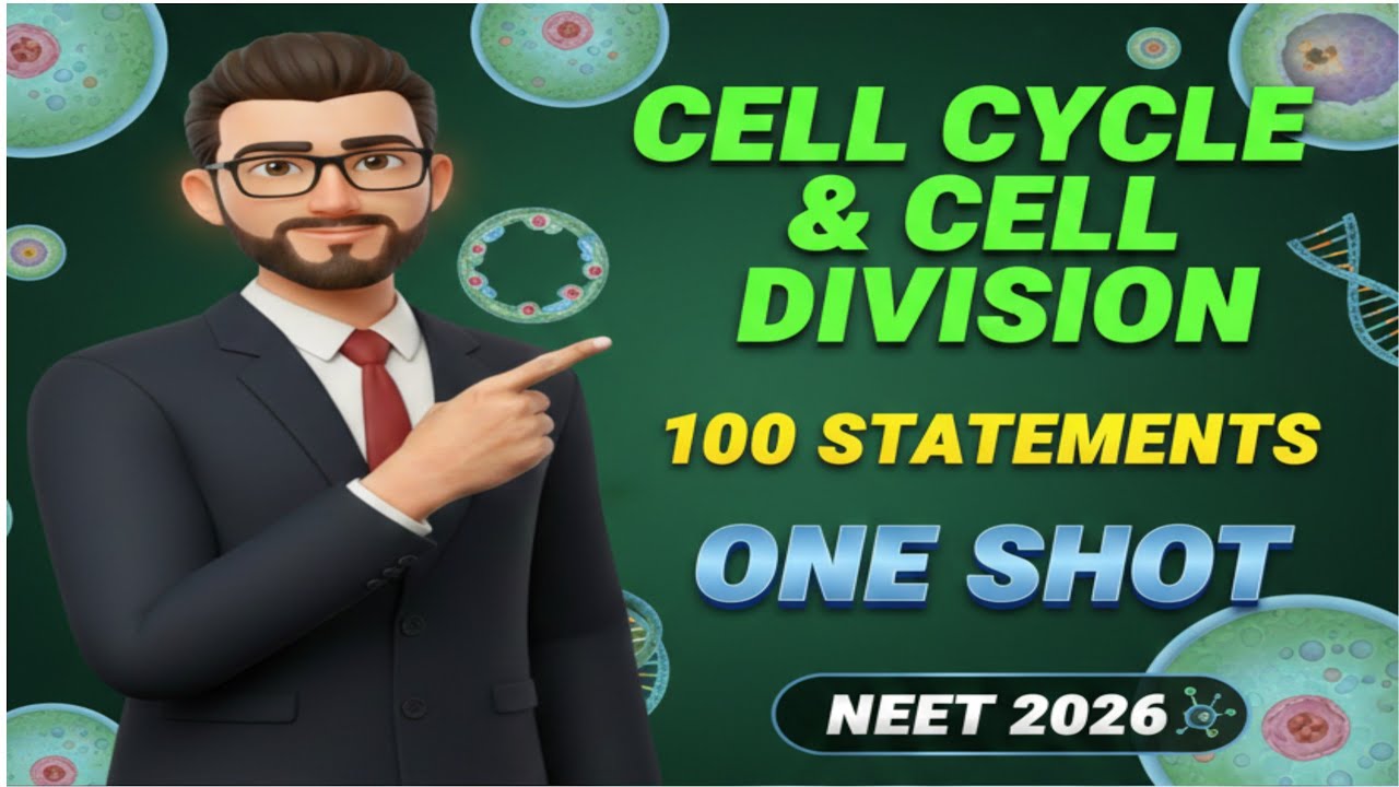 Cell cycle & Cell Division | ncert line by line || 100 statement | इसे छोड़के मत जाना NEET 2026 