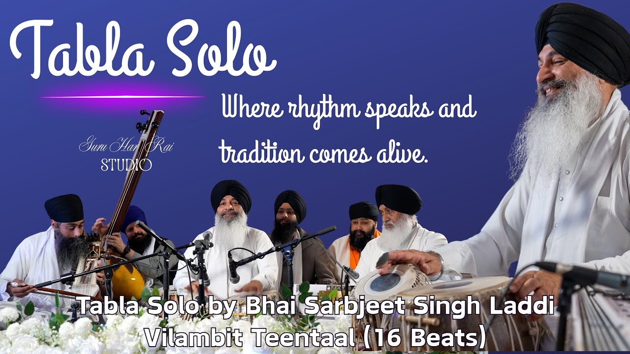 4K | Tabla Solo | Bhai Sarbjeet Singh Laddi - Vilambit Teentaal (16 Beats) at Raag Darbar ਪਾਤਸਾਹੀ ੧੦