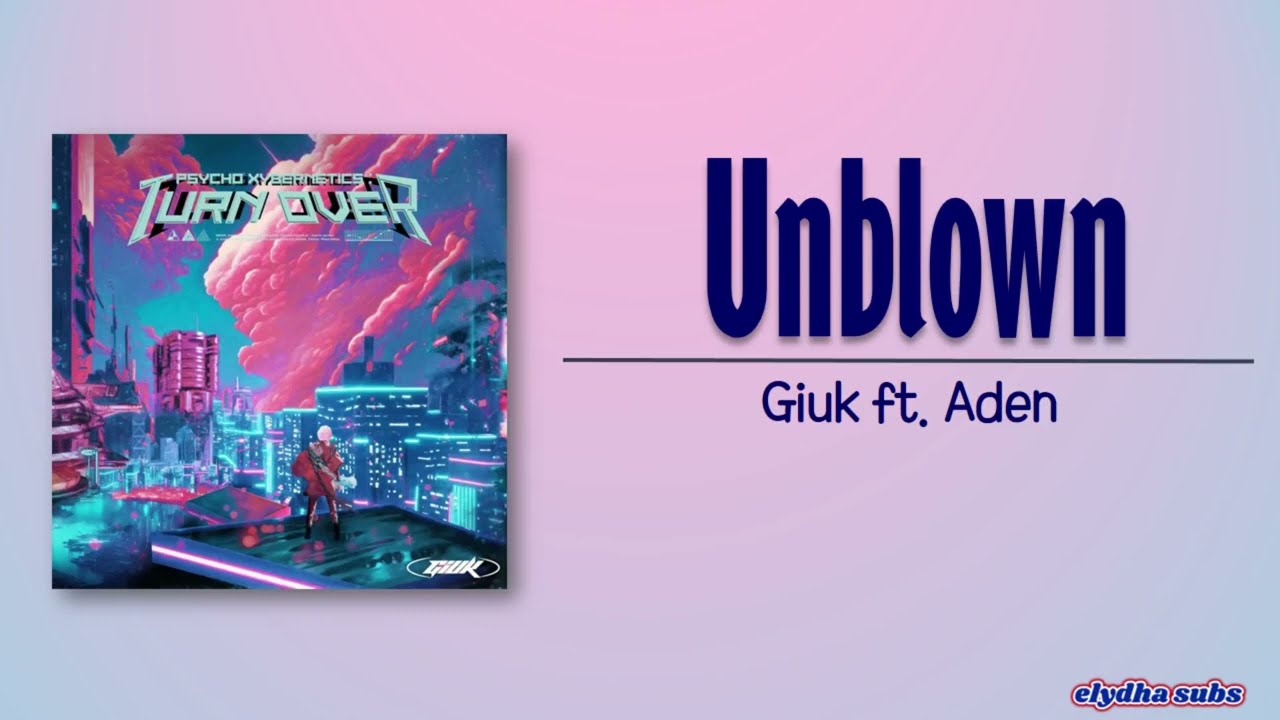 Giuk &ndash; 꽃에 물 안 주고 피길 원하네 (UNBLOWN) (2020) (Ft. Aden (KOR)) [Rom|Eng Lyric]