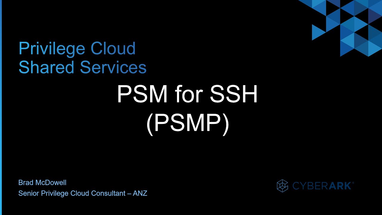#4 - CyberArk Privilege Cloud | PSM for SSH (PSMP)