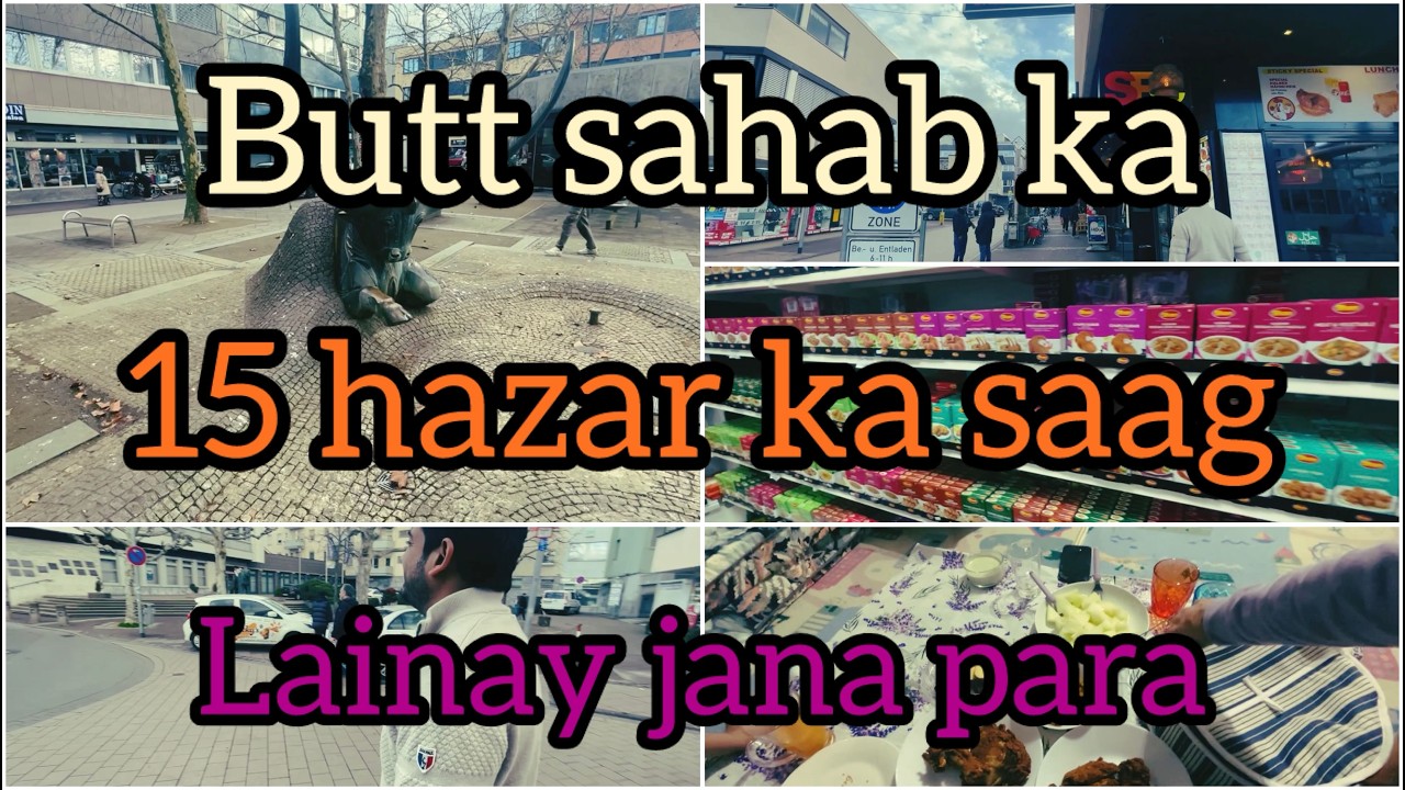 15 hazar ka saag | Butt sahab | Tales  | Germany | LifeStyle | Vlog | Car vlog | Adventure | Ramzan