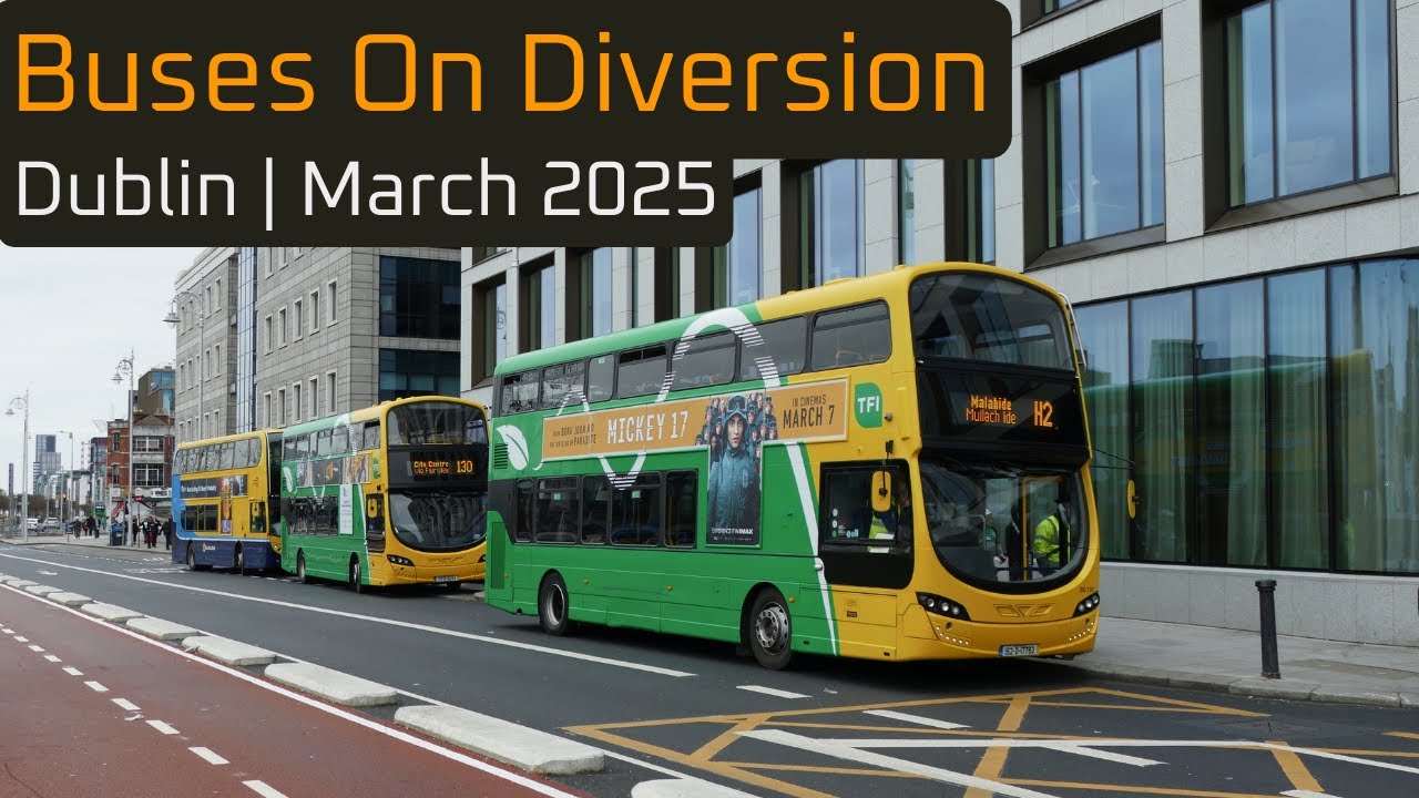 Buses On Diversion | Dublin | March 2025